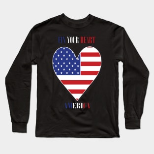 FIX YOUR HEART AMERICA Long Sleeve T-Shirt